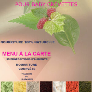 7 NOURRITURES NATURELLES BABY CREVETTE AU CHOIX